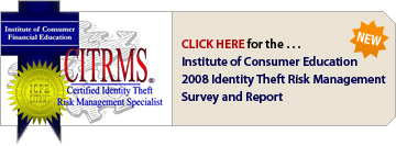 Institute of Consumer Education 2008 Identity Theft Risk Management Survey and Report